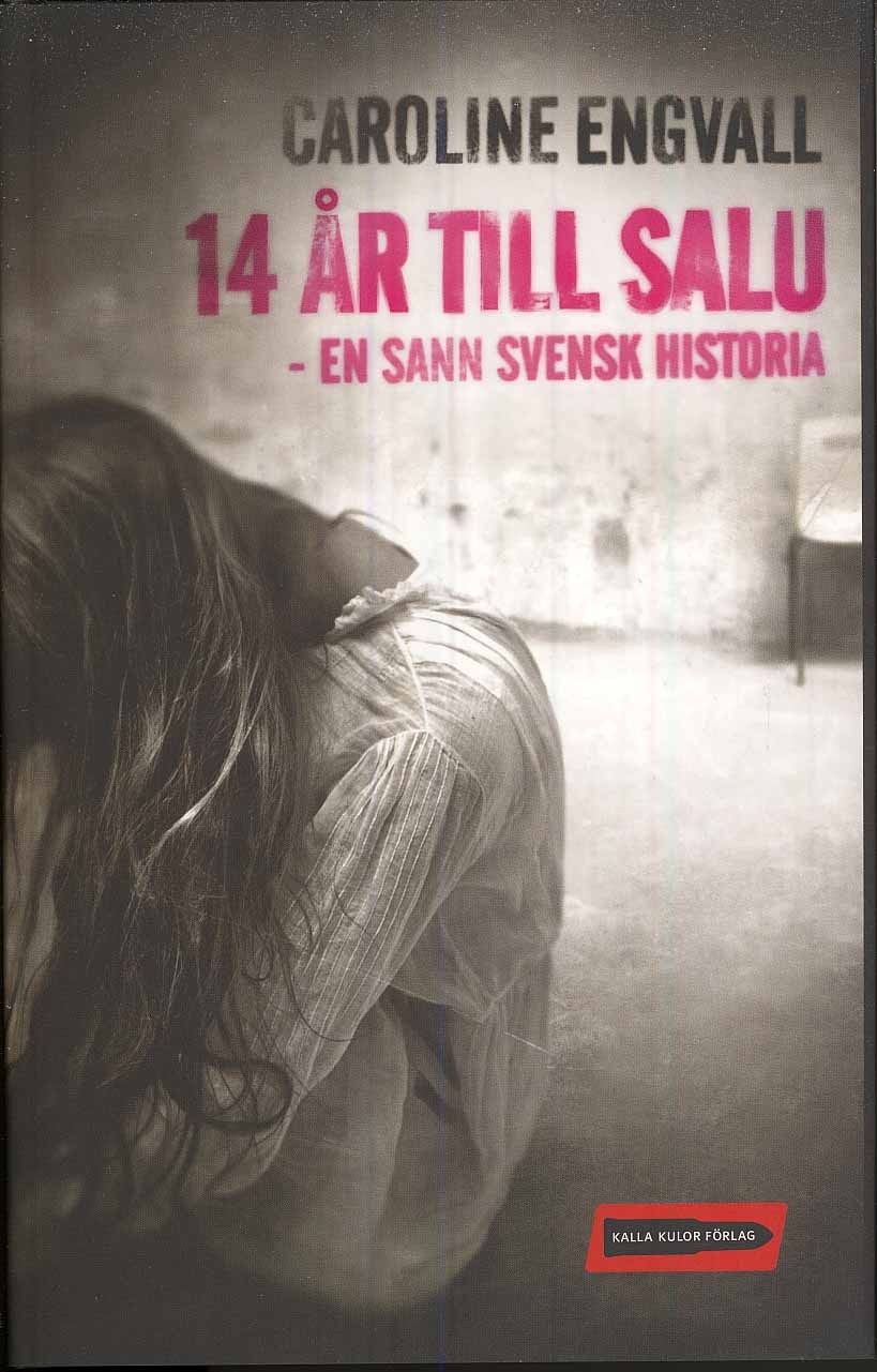 14 år till salu : en sann svensk historia - 9789185535217