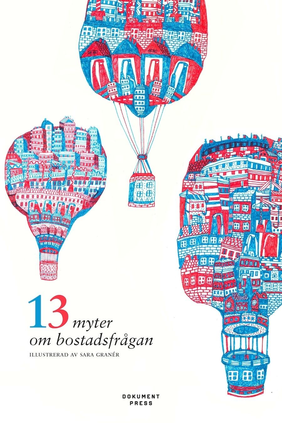 13 myter om bostadsfrågan - 9789185639960