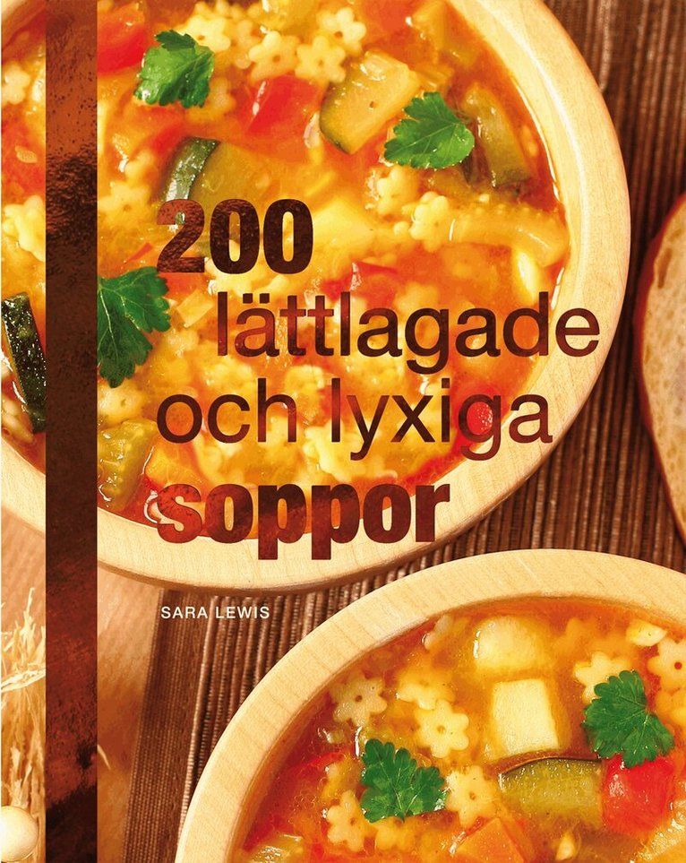 200 lättlagade och lyxiga soppor - 9789186263317