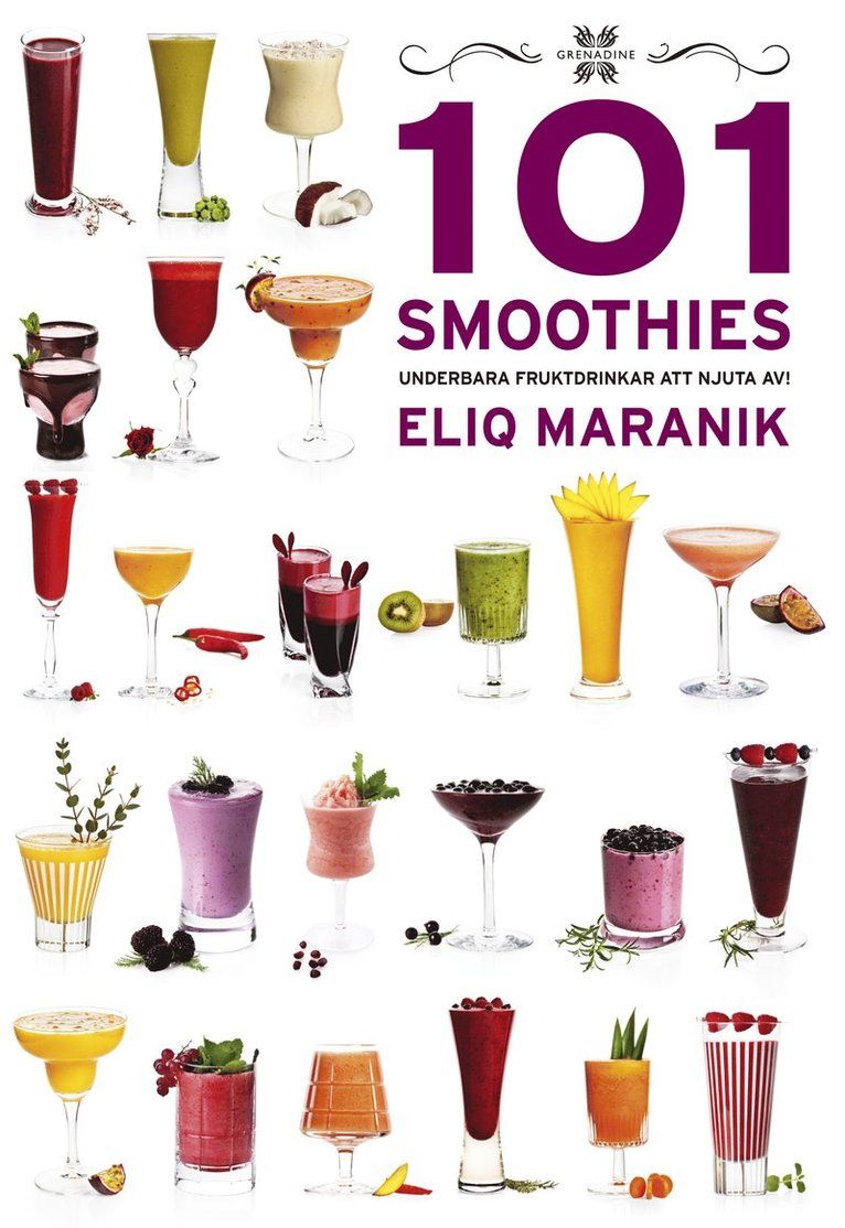 101 Smoothies : underbara fruktdrinkar att njuta av - 9789186287559
