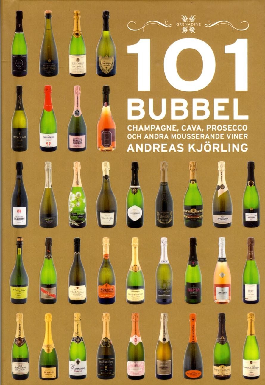 101 Bubbel : champagne, cava, prosecco och andra mousserande viner - 9789186287832