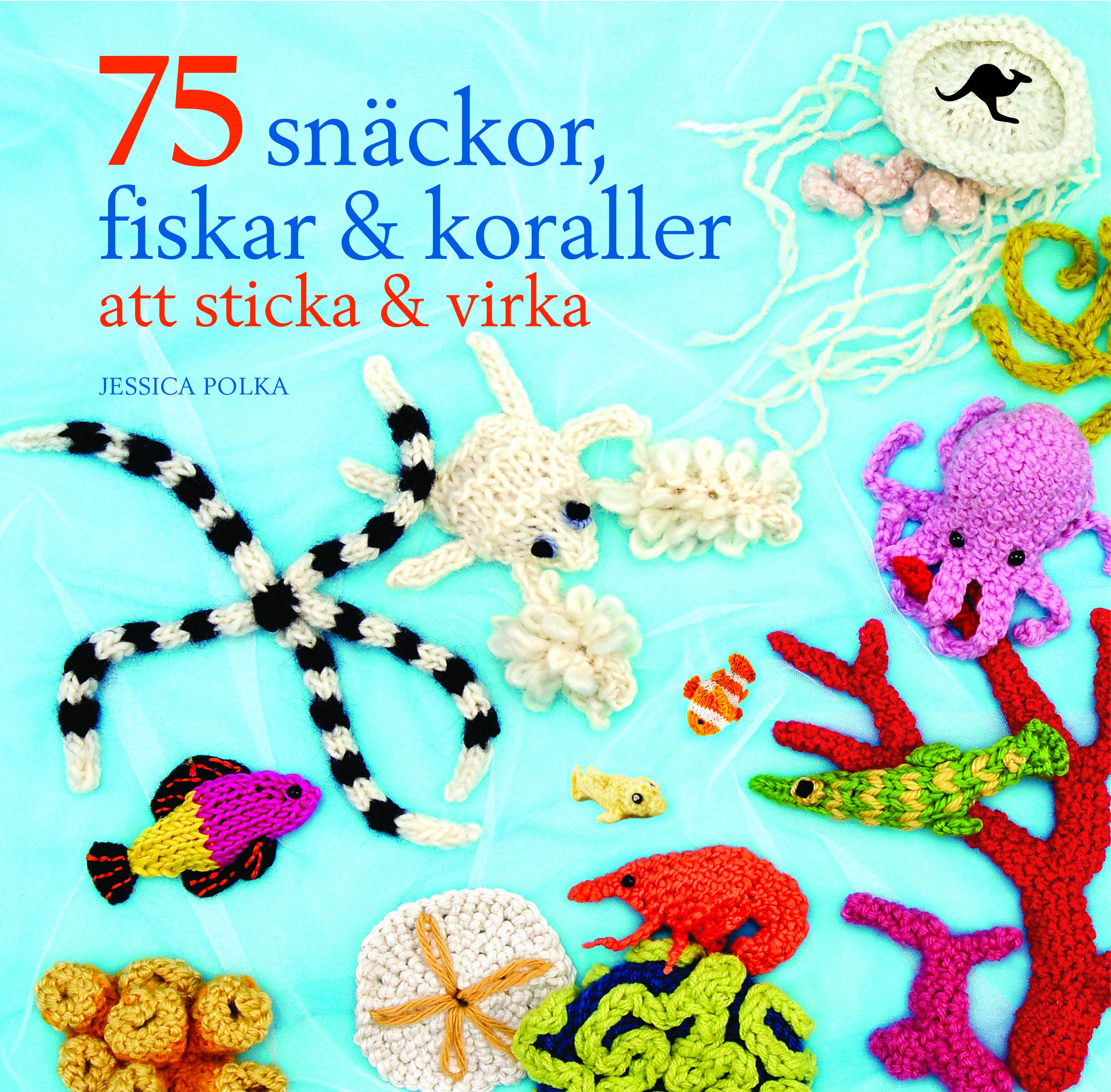 75 snäckor, fiskar & koraller att sticka & virka - 9789186289676