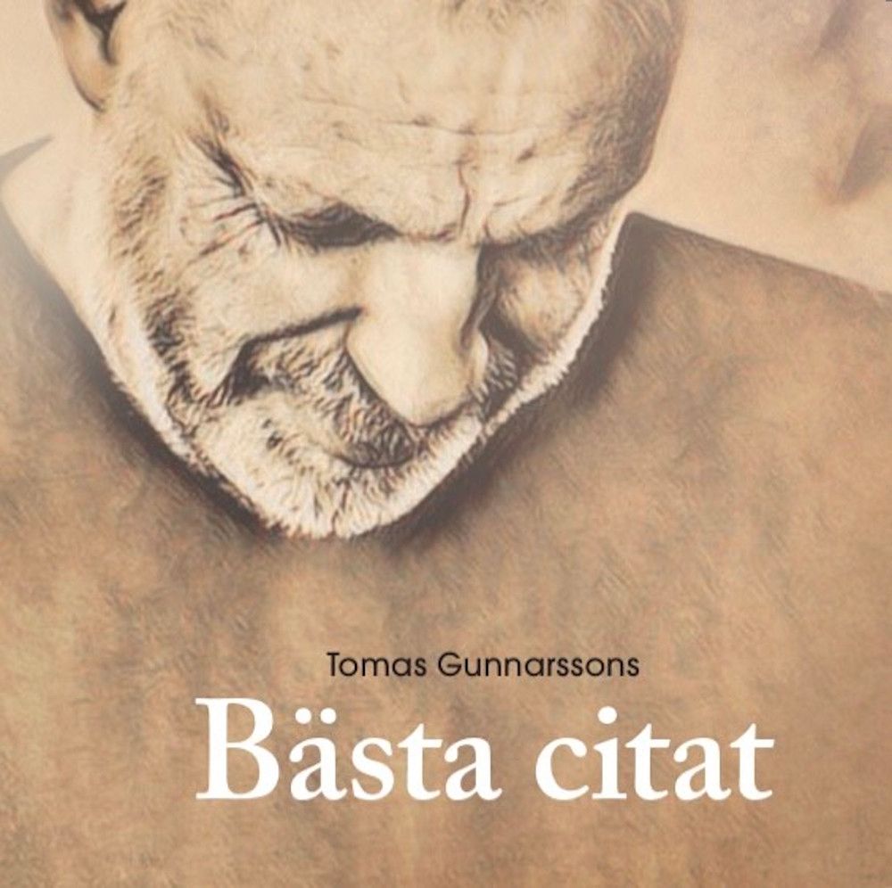 "Tomas Gunnarssons Bästa citat" - 9789187225093