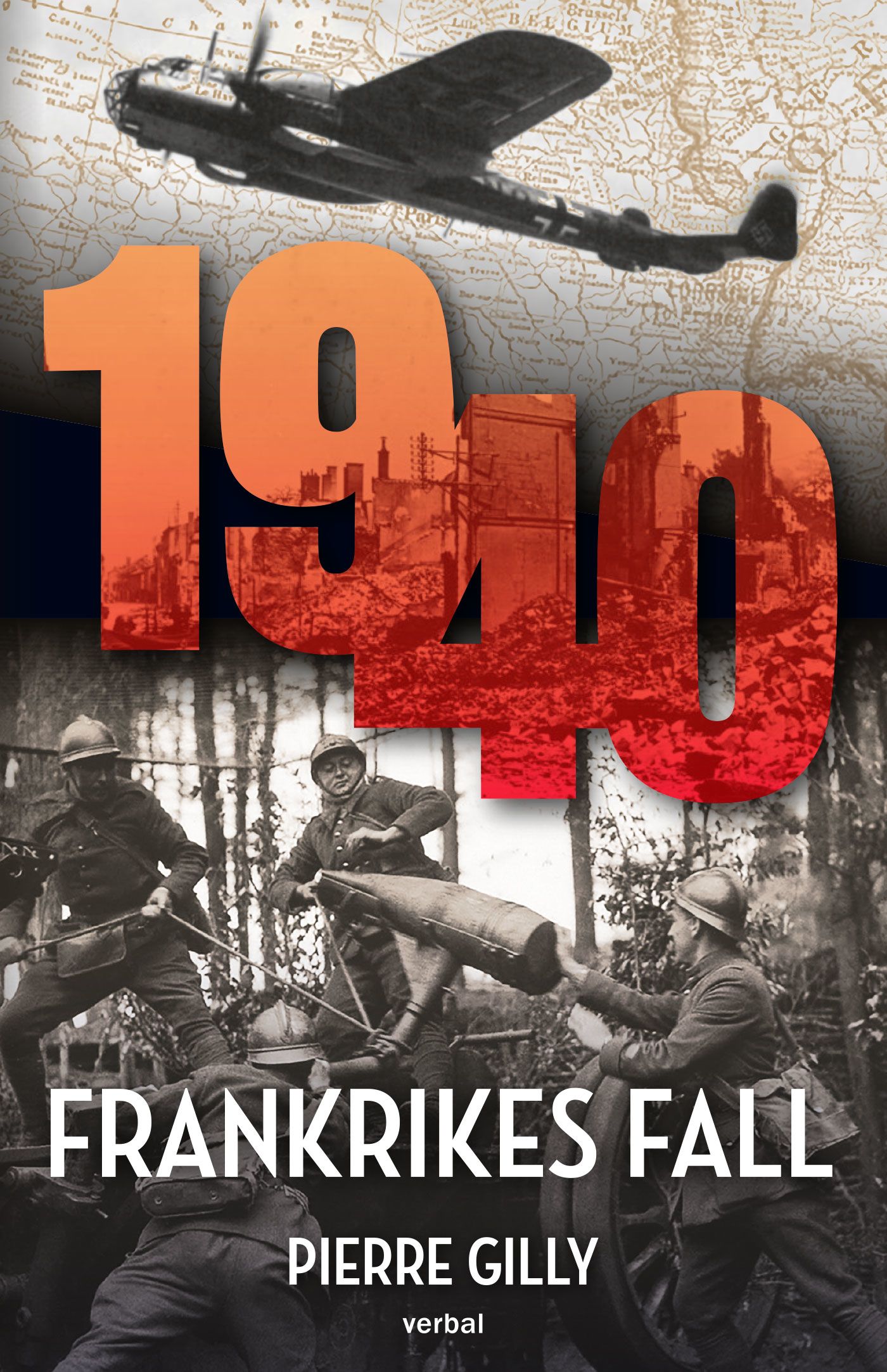 1940 : Frankrikes fall - 9789187777882