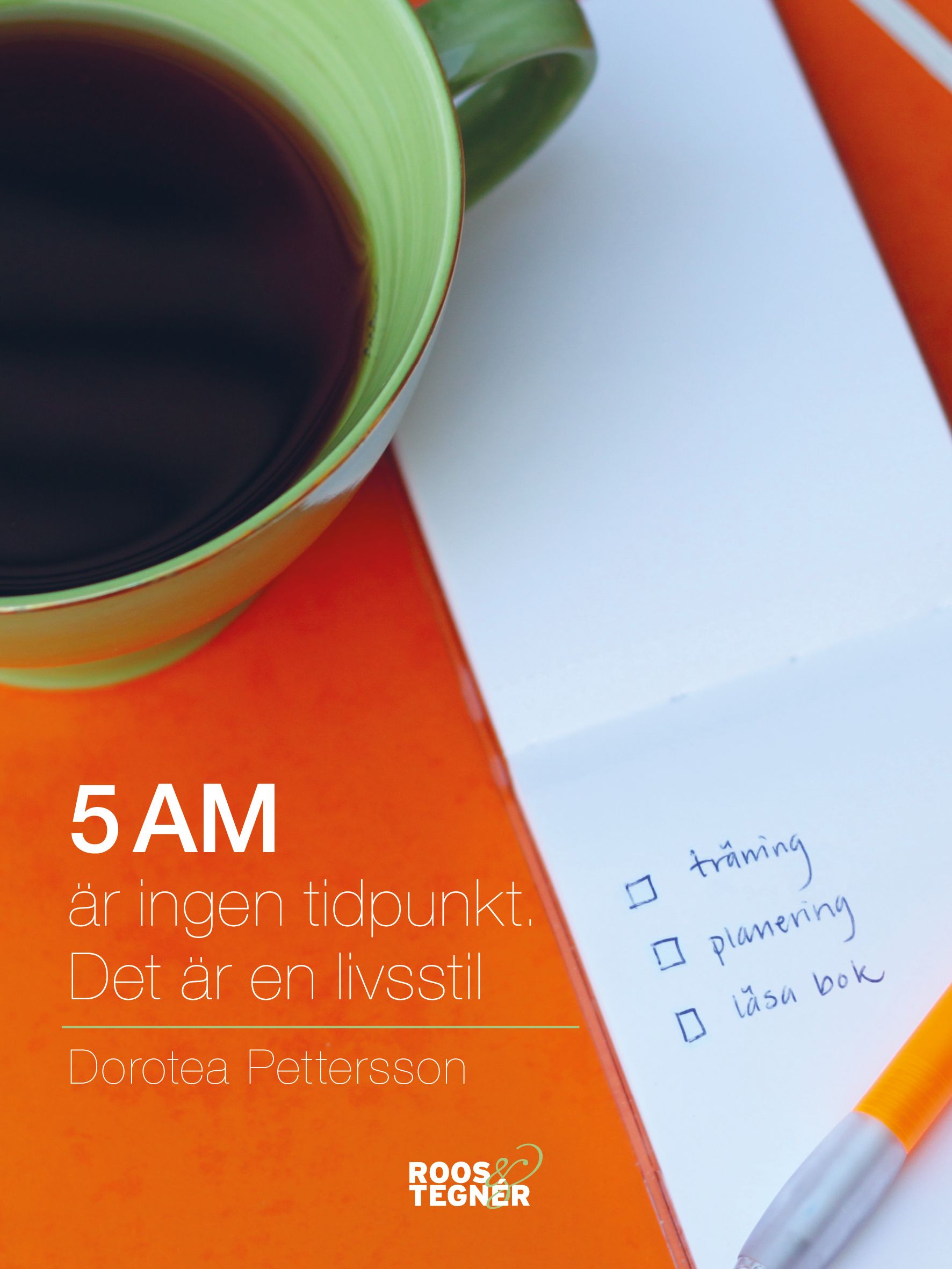 5 AM är ingen tidpunkt, det är en livsstil - 9789187905575
