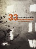 33 nya svenska komponister - 9789189038219
