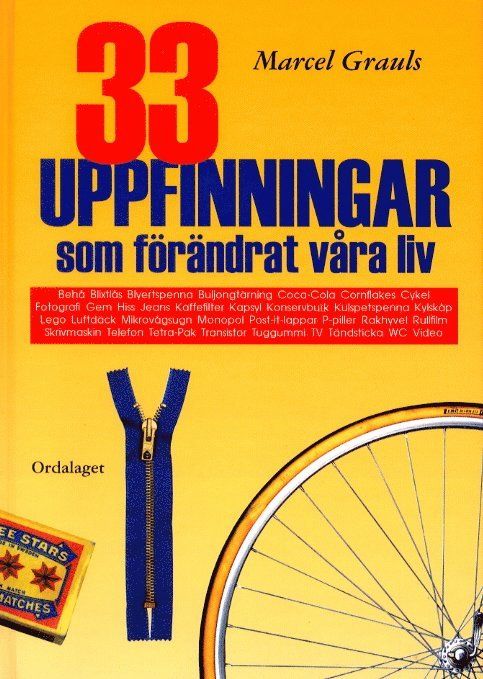 33 uppfinningar som förändrat våra liv - 9789189086128