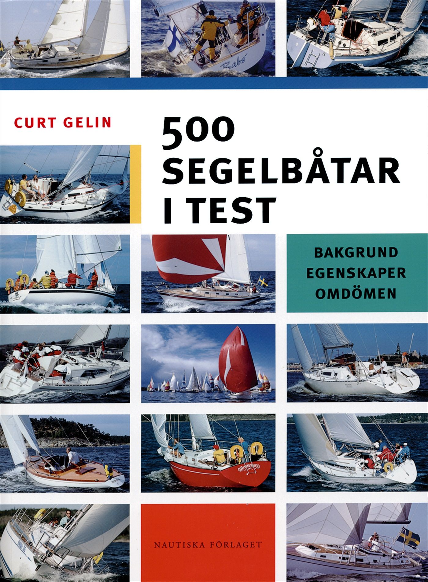 500 segelbåtar i test - Bakgrund,egenskaper,omdömen - 9789189564190
