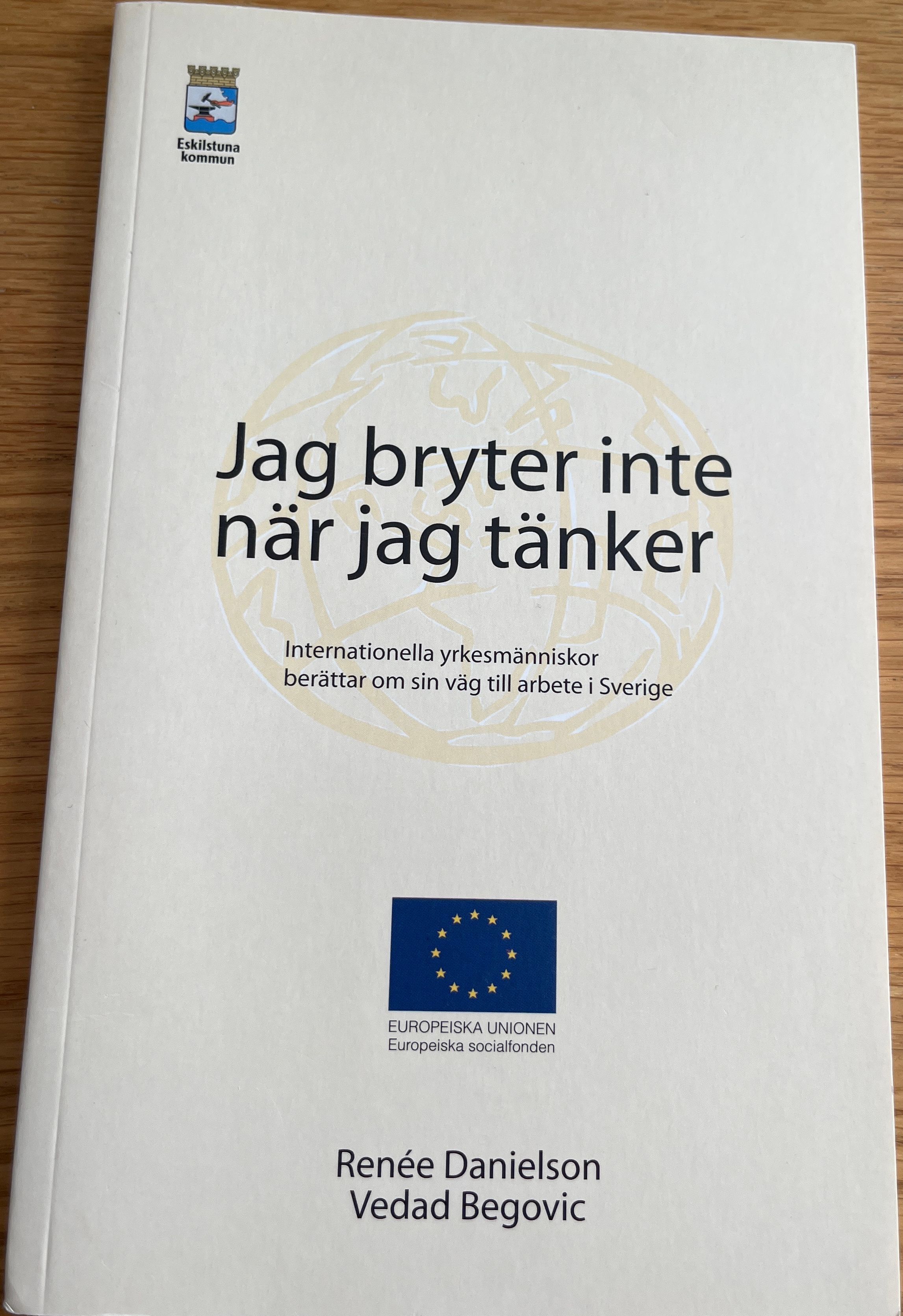"Jag bryter inte när jag tänker" : internationella yrkesmänniskor berättar om sin väg till arbete i Sverige - 9789197530026
