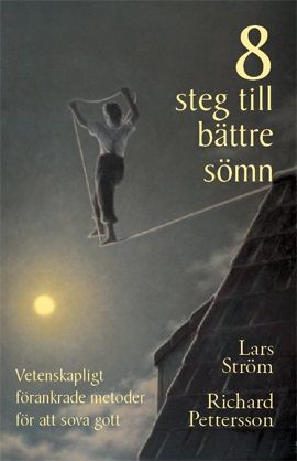 8 steg till bättre sömn : vetenskapligt förankrade metoder för att sova gott - 9789198151145