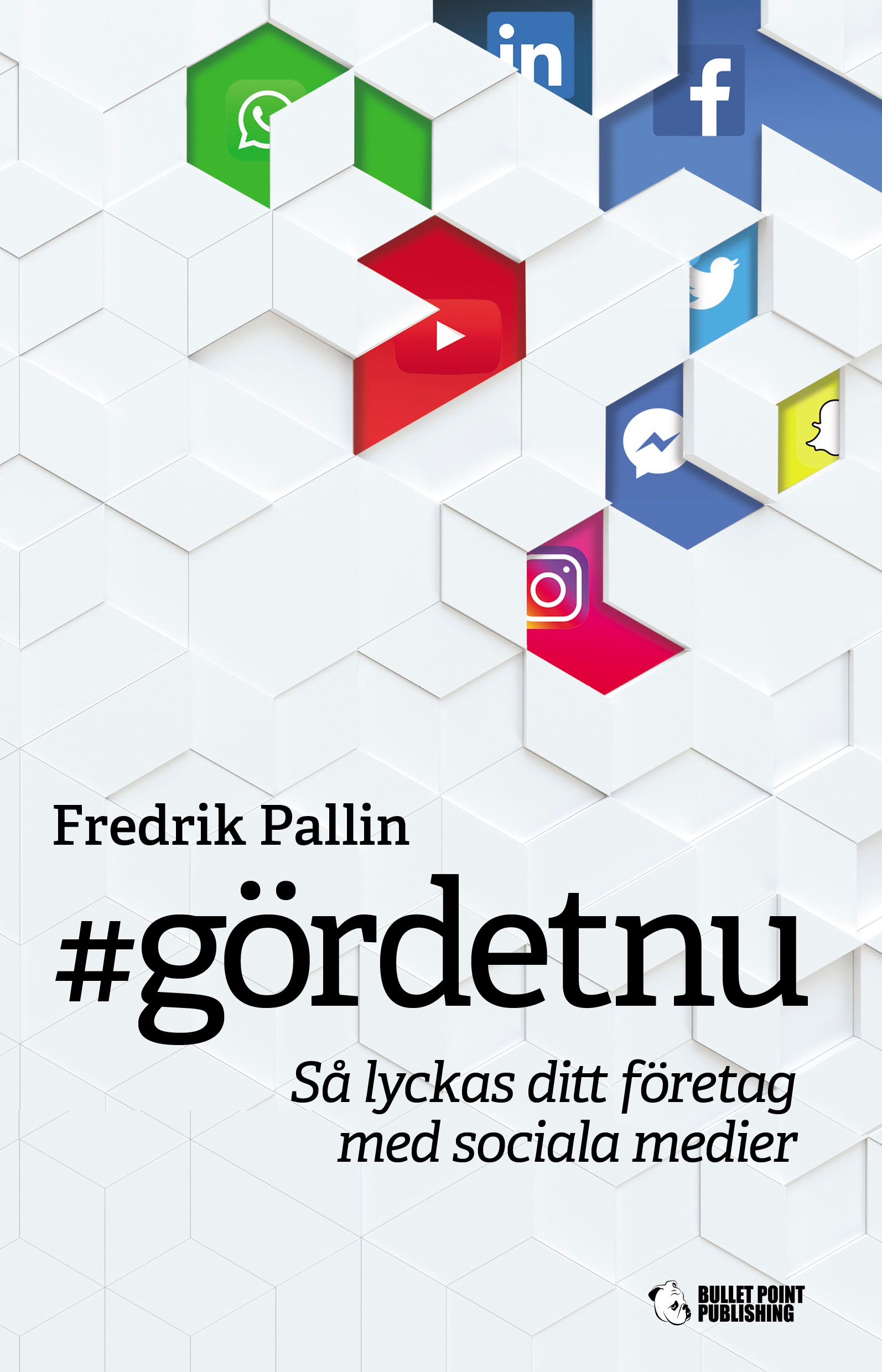 #gördetnu : så lyckas ditt företag med sociala medier - 9789198430554