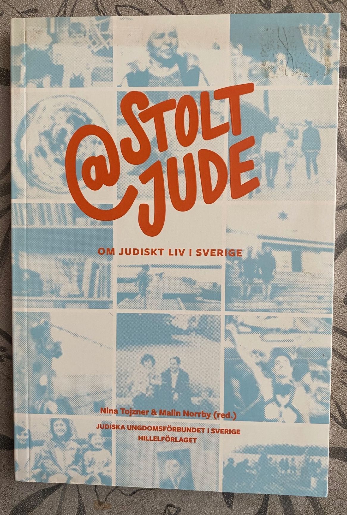 @Stoltjude : om judiskt liv i Sverige - 9789198746600