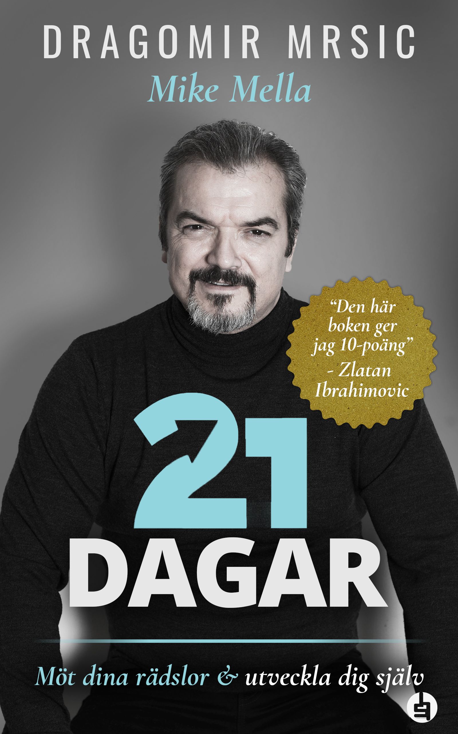 21 dagar : möt dina rädslor och utveckla dig själv - 9789198804522