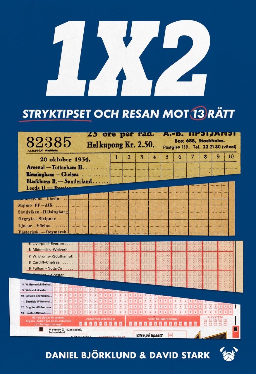 1X2 : stryktipset och resan mot 13 rätt - 9789198909036
